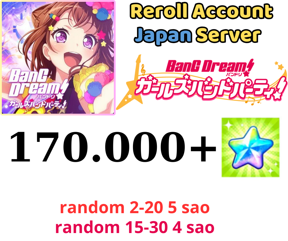 [JP]BanG Dream! Girls Band Party! Reroll 170K + GEM